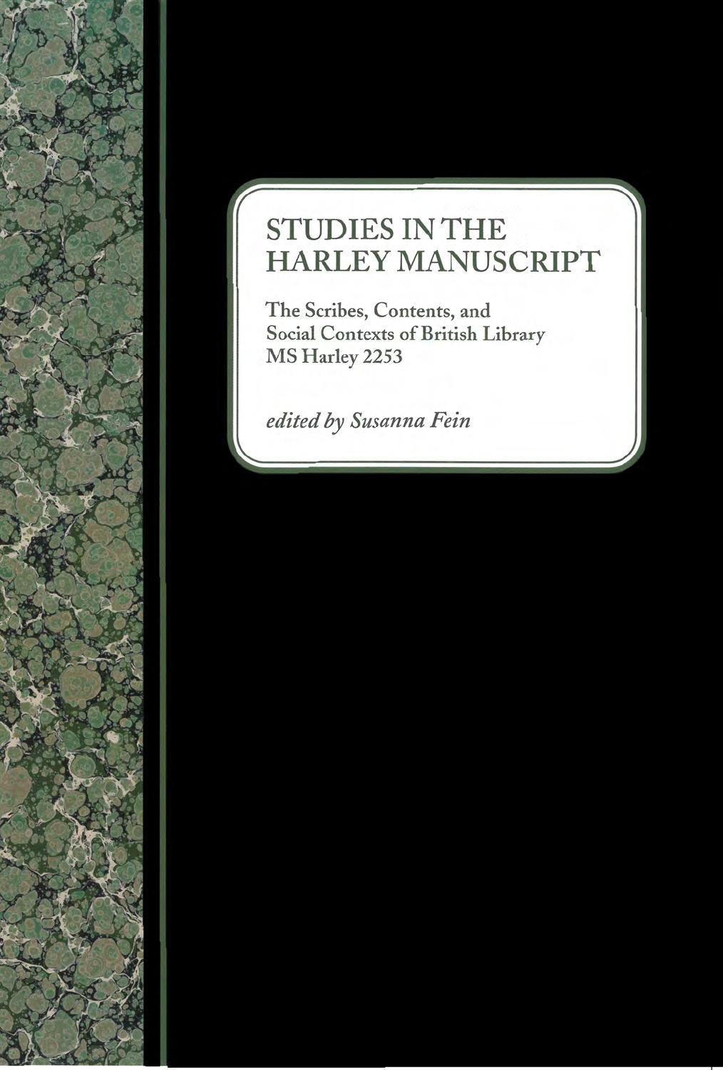 Studies in the Harley Manuscript: The Scribes, Contents, and Social Contexts of British Library MS Harley 2253 by Susanna Fein (ed.)