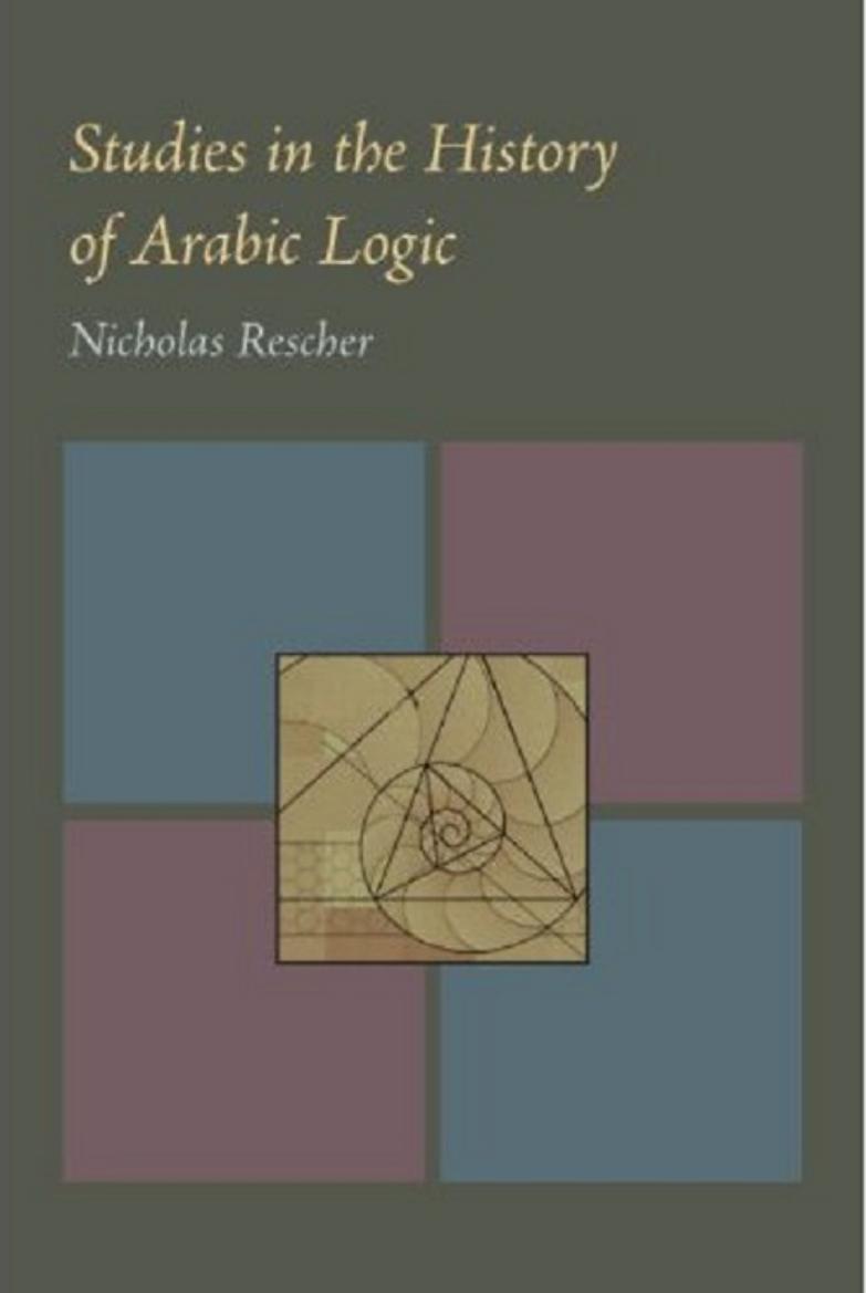 Studies in the History of Arabic Logic by Nicholas Rescher
