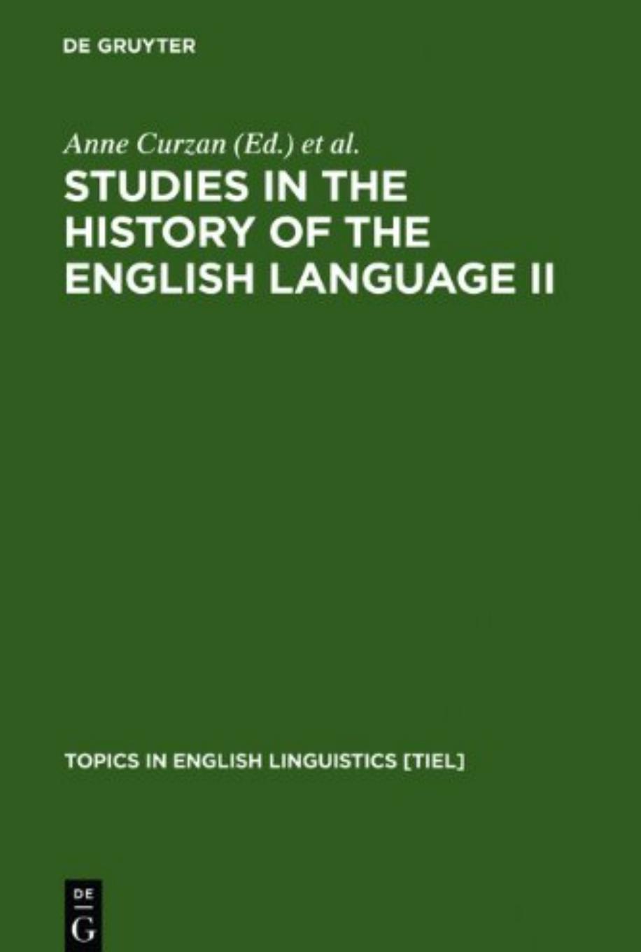 Studies in the History of the English Language II: Unfolding Conversations by Curzan Anne (Editor) & Emmons Kimberly (Editor)