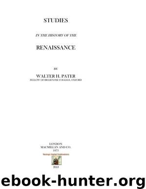 Studies in the History of the Renaissance (1873) by Pater Walter 1839-1894