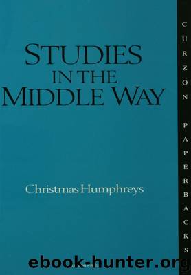 Studies in the Middle Way by Christmas Humphreys