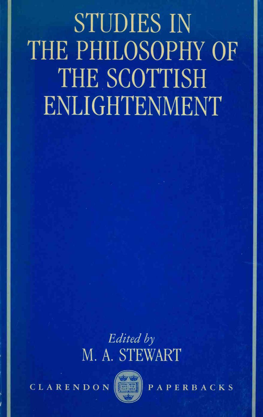 Studies in the Philosophy of the Scottish Enlightenment (Oxford Studies in the History of Philosophy, Vol 1) by Michael Alexander Sterwart