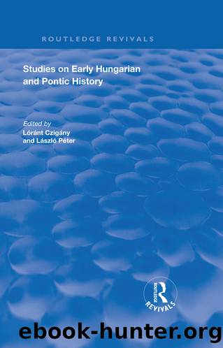 Studies on Early Hungarian and Pontic History by C.A. Macartney;Lszl Pter;