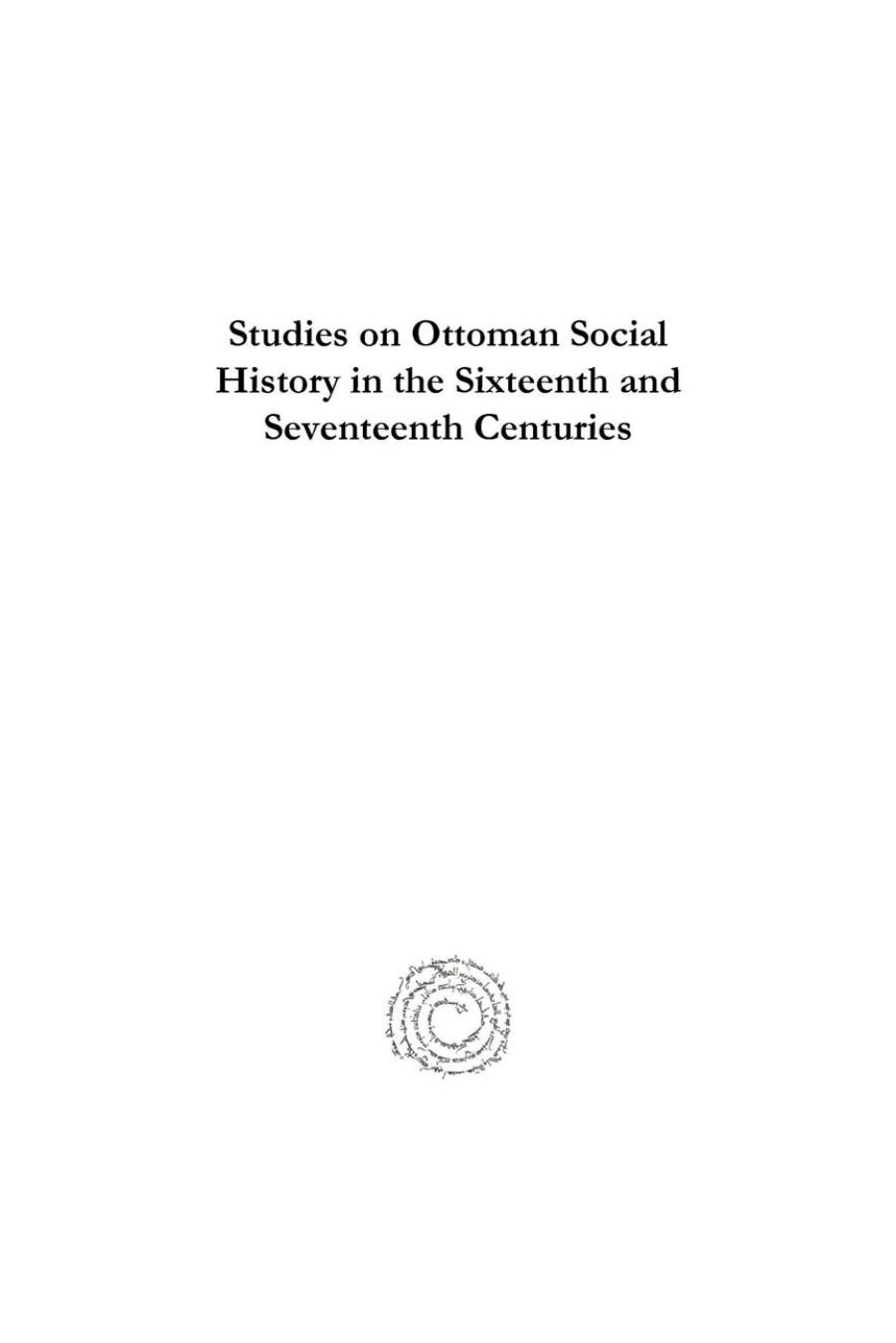 Studies on Ottoman Social History in the Sixteenth and Seventeenth Centuries: Women, Zimmis and Sharia Courts in Kayseri, Cyprus and Trabzon by Ronald C. Jennings