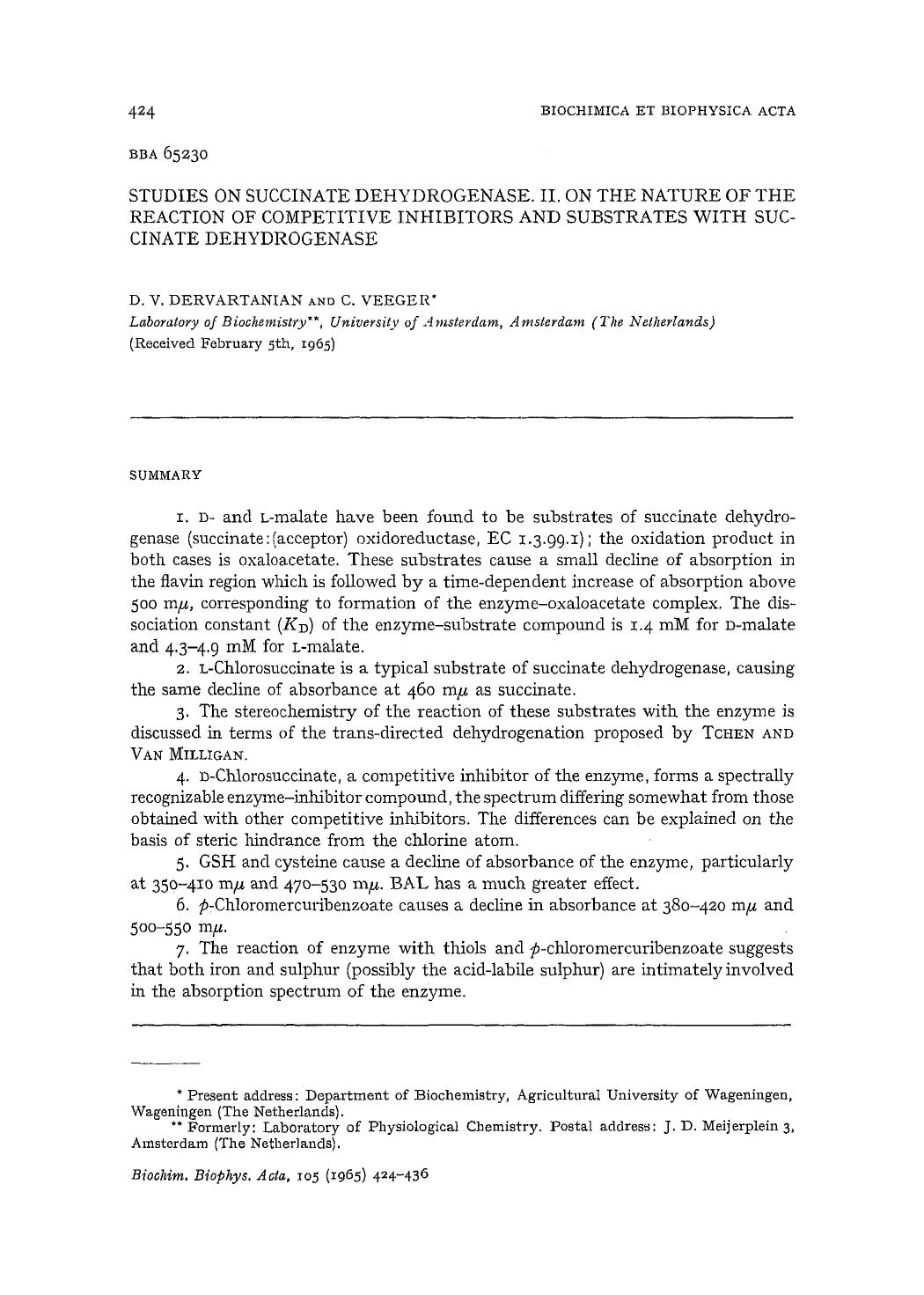 Studies on succinate dehydrogenase. II. On the nature of the reaction of competitive inhibitors and substrates with succinate dehydrogenase by D.V. Dervartanian; C. Veeger