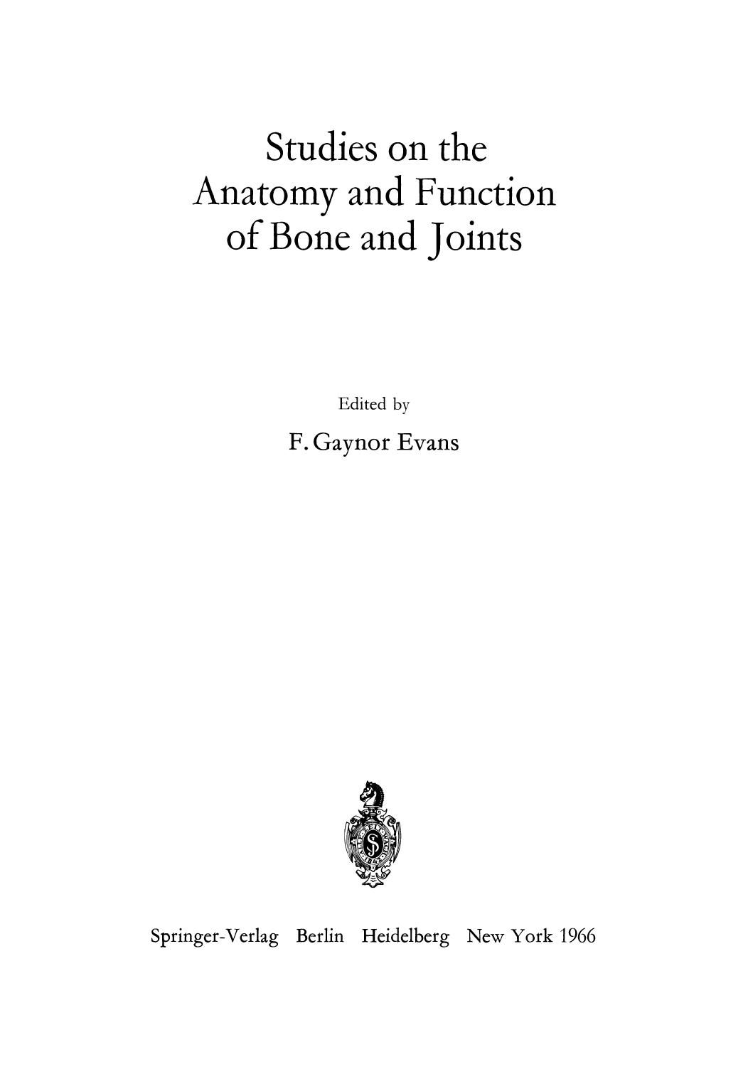 Studies on the Anatomy and Function of Bone and Joints by D. V. Davies A. J. Palfrey (auth.) F. Gaynor Evans Ph.D. (eds.)