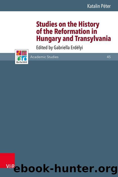 Studies on the History of the Reformation in Hungary and Transylvania (9783666552717) by Unknown