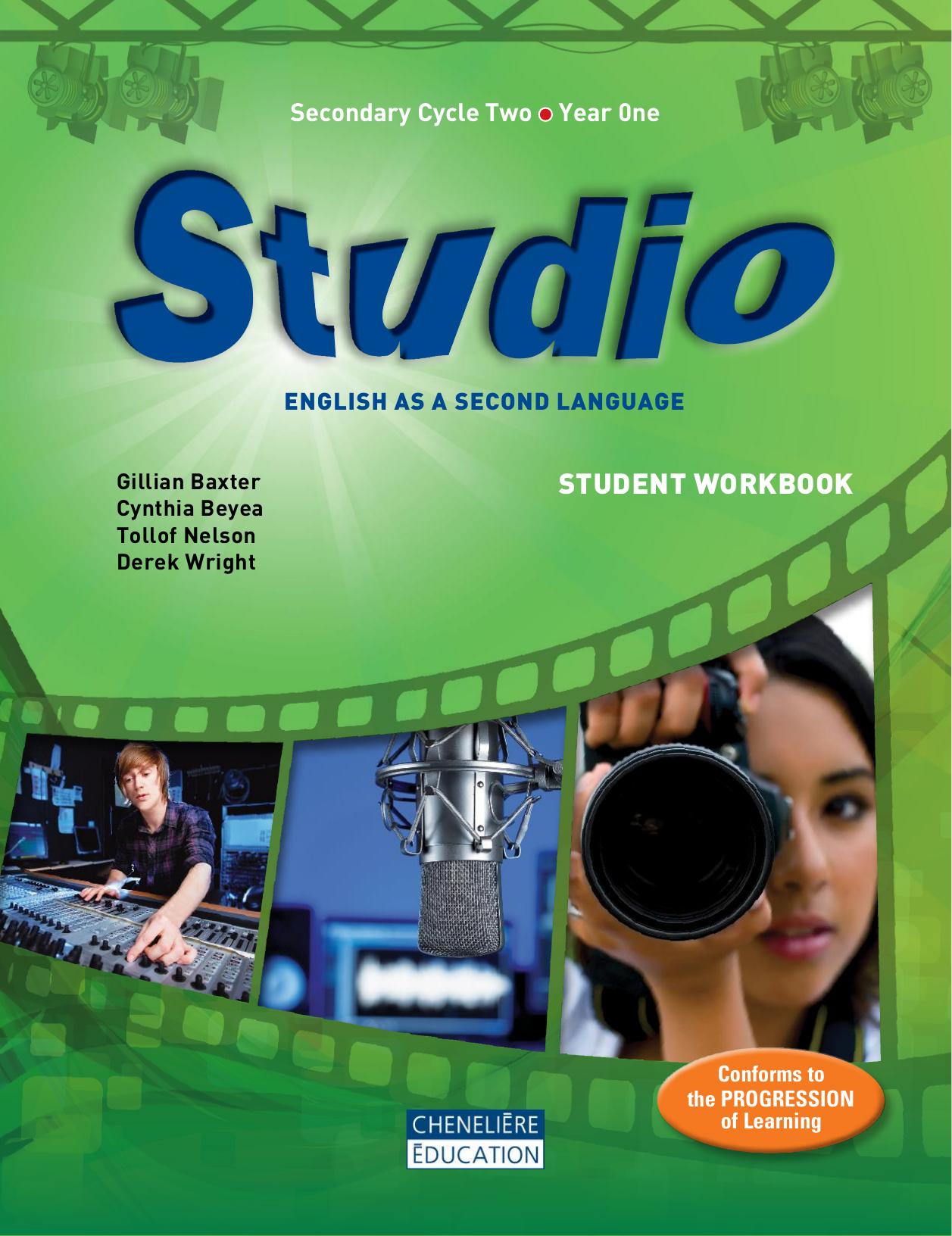 Studio : English as a second language, secondary cycle two, year one. by Cynthia Beyea; Tollof Nelson; Gillian Baxter; Derek Wright
