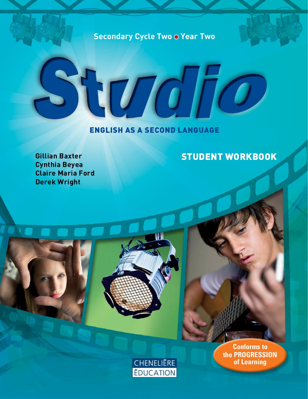 Studio : English as a second language, secondary cycle two, year two. by Claire Maria Ford; Gillian Baxter; Derek Wright; Cynthia Beyea