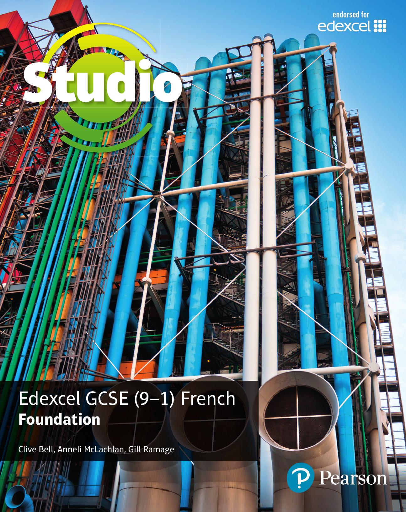 Studio Edexcel GCSE French Foundation Student Book [Repost] by Anneli McLachlan Gill Ramage Clive Bell