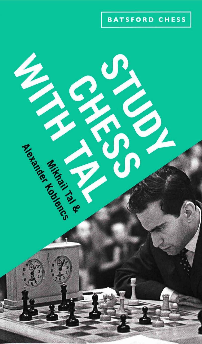 Study Chess with Tal by Mikhail Tal Alexander Koblencs