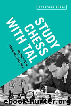 Study Chess with Tal by Mikhail Tal