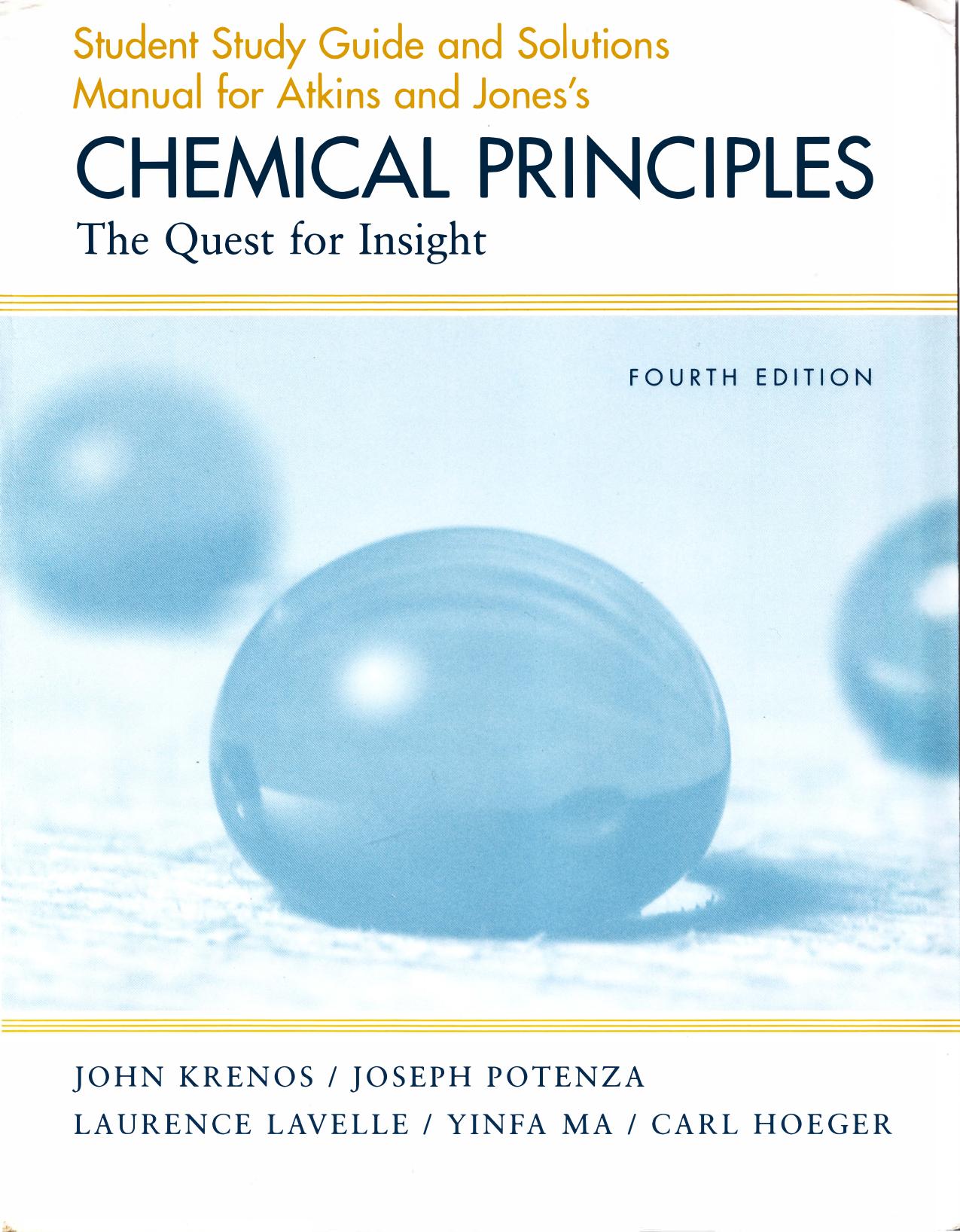 Study Guide and Solutions Manual for Chemical Principles: The Quest For Insight Fourth Edition by John Krenos