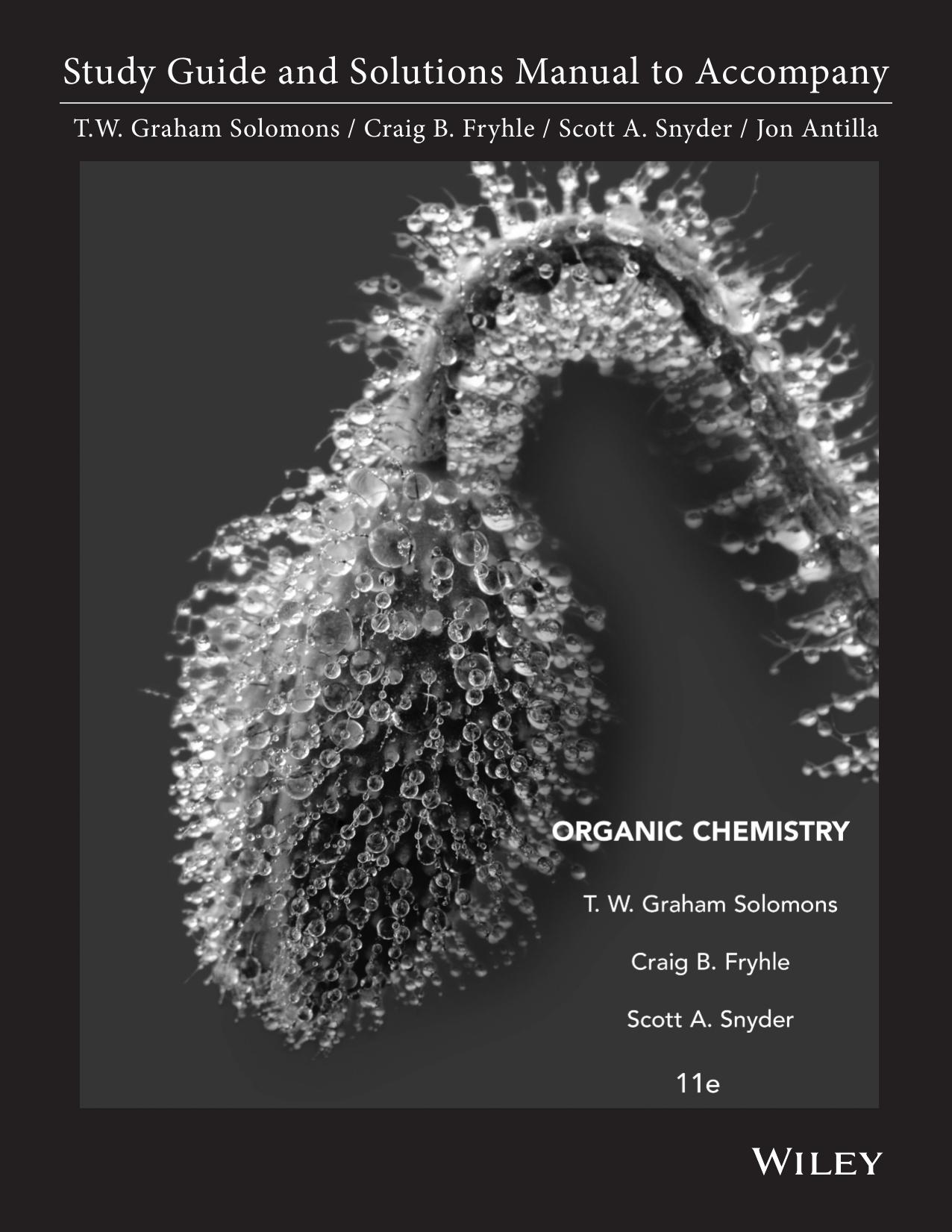 Study Guide and Solutions Manual to Accompany Organic Chemistry by T. W. Graham Solomons Craig B. Fryhle Scott A. Snyder Jon Antilla