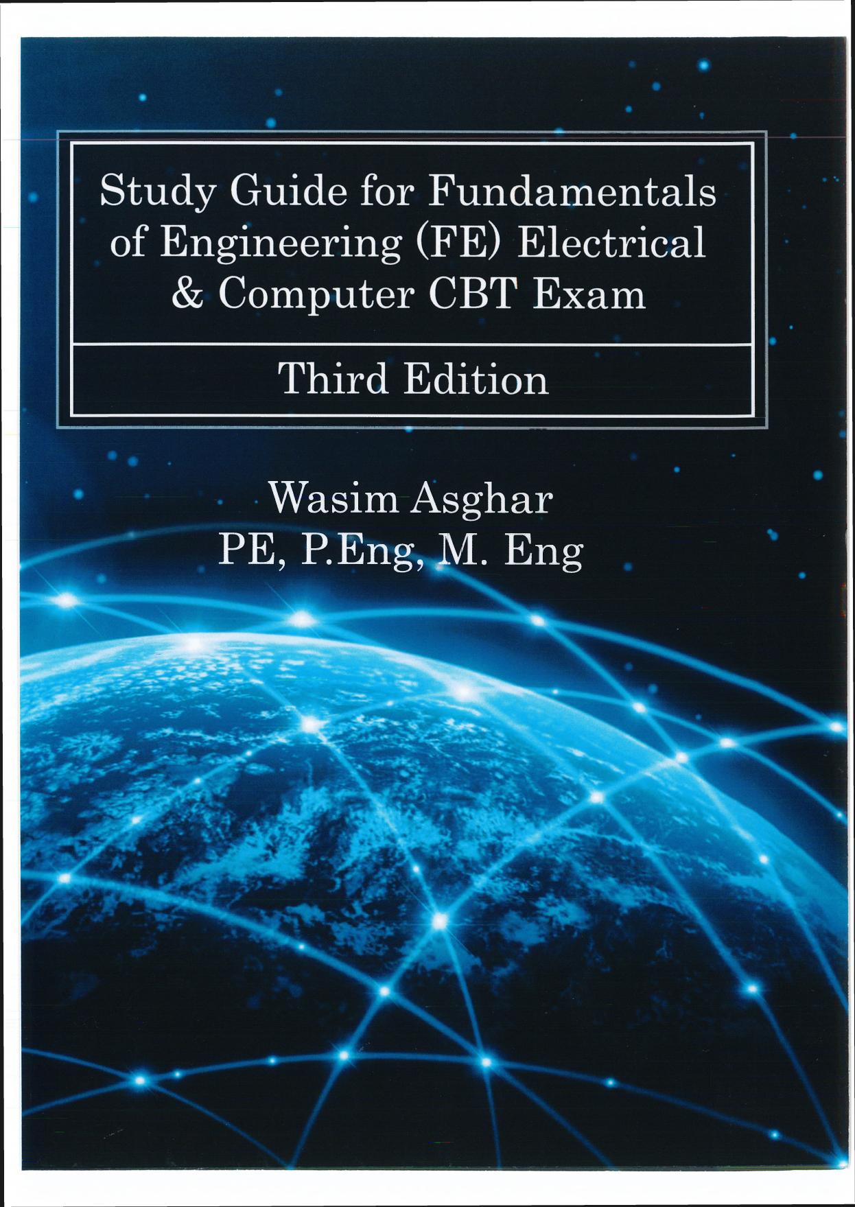 Study Guide for Fundamentals of Engineering (FE) Electrical & Computer CBT Exam: Practice Over 700 Solved Problems with Detailed Solutions Based on NCEESÂ® FE Reference Handbook Version 10.0.1 by Wasim Asghar