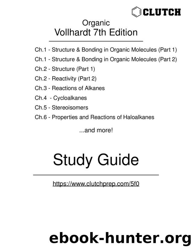 Study Guide for Organic Chemistry: Structure and Function, 7th Edition, by Vollhardt by John Betancourt