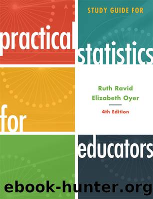 Study Guide for Practical Statistics for Educators by Ravid Ruth;Oyer Elizabeth;
