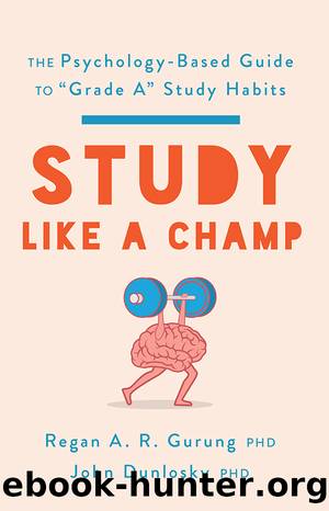 Study Like a Champ by Regan A. R. Gurung & John Dunlosky