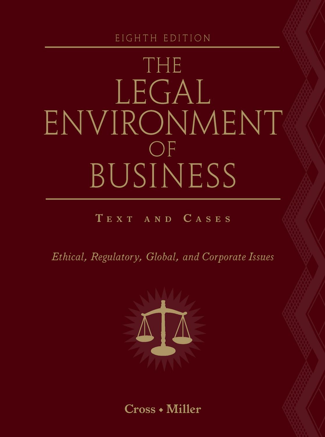 Study guide to accompany The legal environment of business: text & cases--ethical, regulatory, global, and corporate issues, eighth edition by Miller Roger LeRoy;Cross Frank B.;Hollowell William E