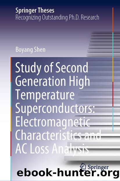 Study of Second Generation High Temperature Superconductors: Electromagnetic Characteristics and AC Loss Analysis by Boyang Shen