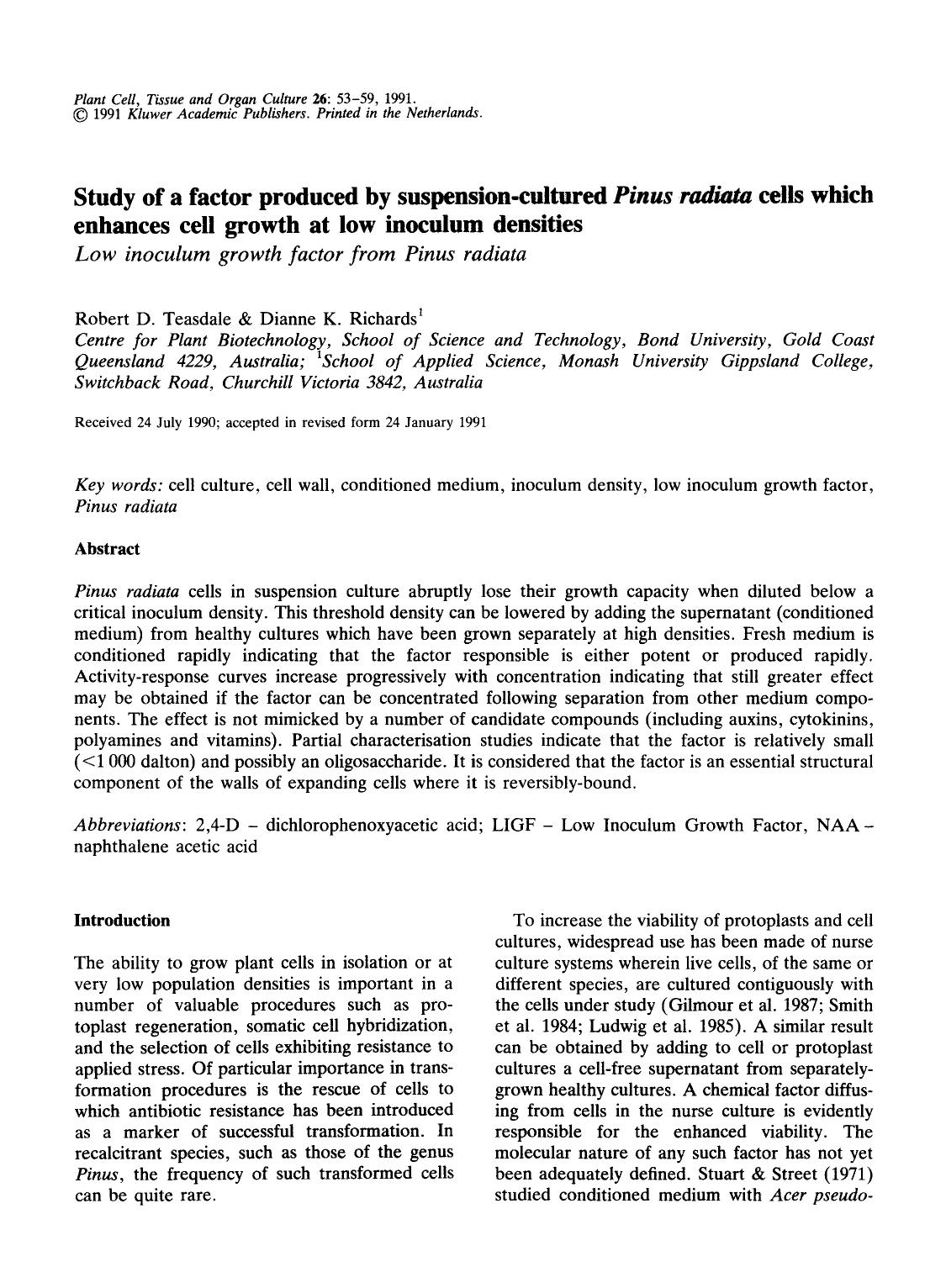 Study of a factor produced by suspension-cultured <Emphasis Type="Italic">Pinus radiata <Emphasis> cells which enhances cell growth at low inoculum densities by Unknown