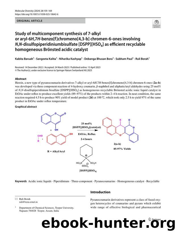 Study of multicomponent synthesis of 7-alkyl or aryl-6H,7H-benzo[f]chromeno[4,3-b] chromen-6-ones involving N,N-disulfopiperidiniumbisulfate [DSPP][HSO4] as efficient recyclable ho by unknow