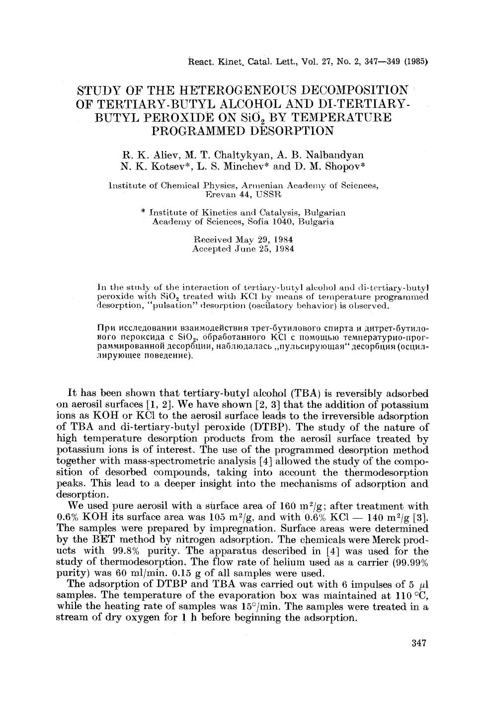 Study of the heterogeneous decomposition of tertiary-butyl alcohol and di-tertiary-butyl peroxide on SiO <Subscript>2 <Subscript> by temperature programmed desorption by Unknown
