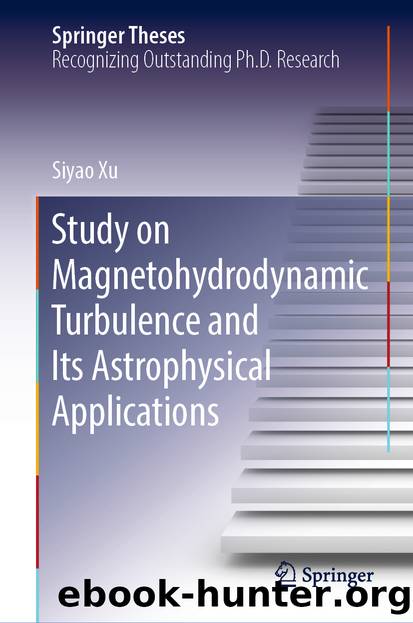 Study on Magnetohydrodynamic Turbulence and Its Astrophysical Applications by Siyao Xu