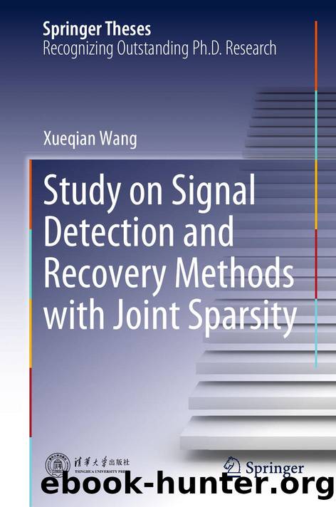 Study on Signal Detection and Recovery Methods with Joint Sparsity by Xueqian Wang