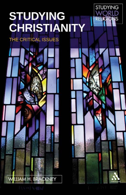 Studying Christianity: The Critical Issues (Studying World Religions) by William H. Brackney