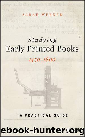 Studying Early Printed Books, 1450-1800 by Sarah Werner