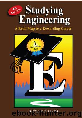 Studying Engineering: A Road Map to a Rewarding Career (Fourth Edition) by Raymond B. Landis