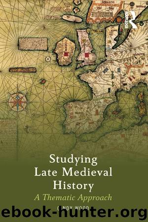 Studying Late Medieval History by Wood Cindy;