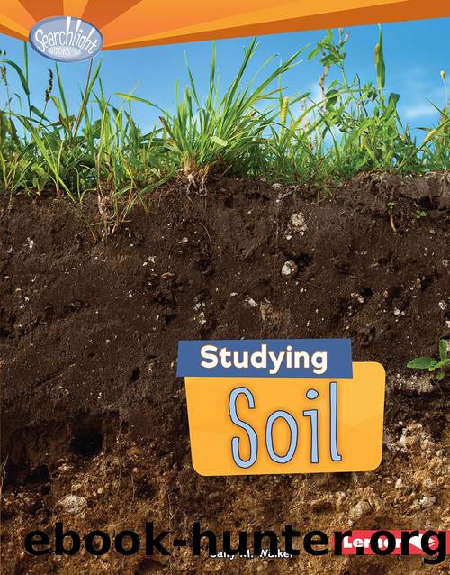 Studying Soil by Sally M. Walker