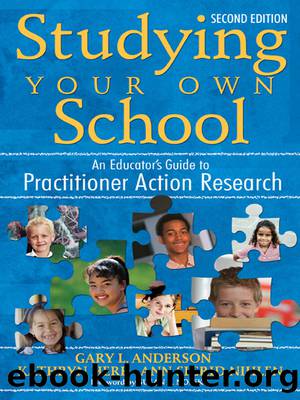 Studying Your Own School by Anderson Gary;Herr Kathryn G.;Nihlen Ann S.; & Kathryn Herr & Ann Sigrid Nihlen