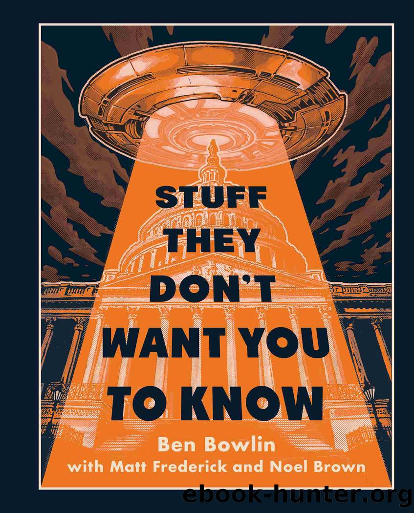 Stuff They Don't Want You to Know by Ben Bowlin