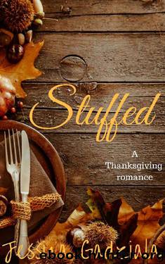 Stuffed: A Thanksgiving Romance by Jessica Gadziala