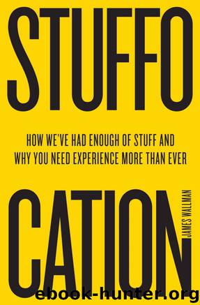 Stuffocation by James Wallman