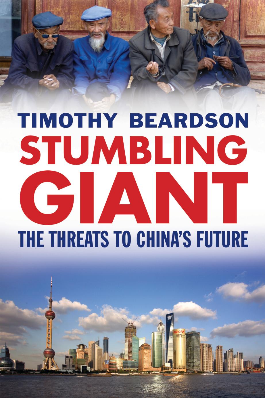 Stumbling Giant: The Threats to China's Future by Unknow