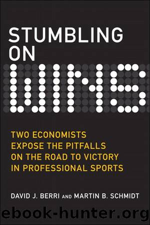 Stumbling On Wins by David J. Berri & Martin B. Schmidt