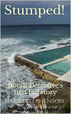 Stumped!: Bondi Detective's first full story by David Stephenson