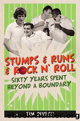 Stumps & Runs & Rock 'n' Roll by Tim Quelch
