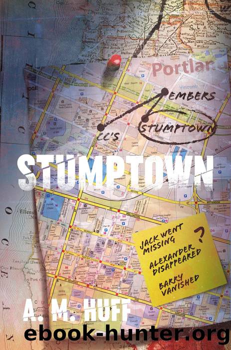 Stumptown by A. M. Huff