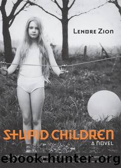 Stupid Children by Lenore Zion