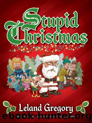 Stupid Christmas by Leland Gregory