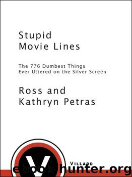 Stupid Movie Lines by Kathryn Petras