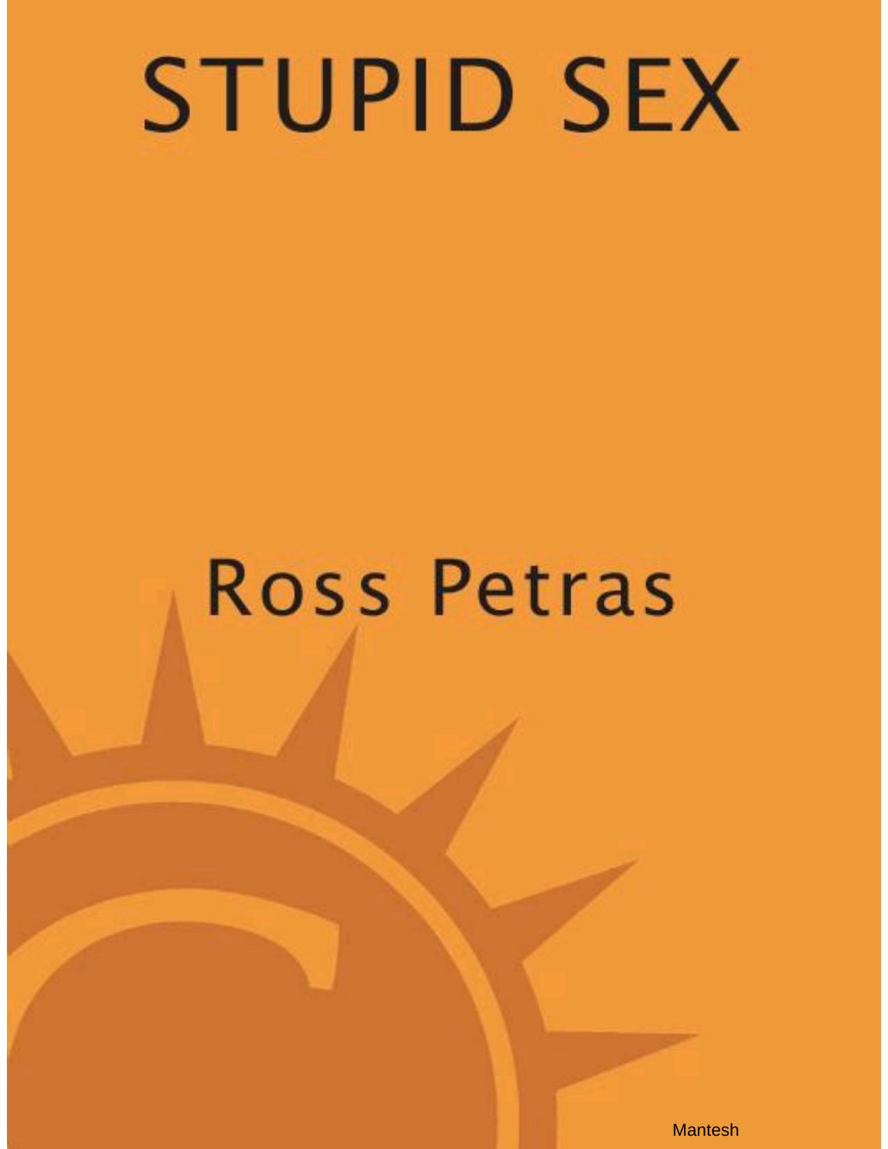 Stupid Sex by Ross Petras