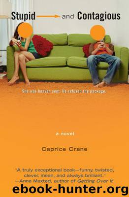 Stupid and Contagious by Caprice Crane