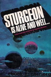 Sturgeon is Alive and Well by Theodore Sturgeon