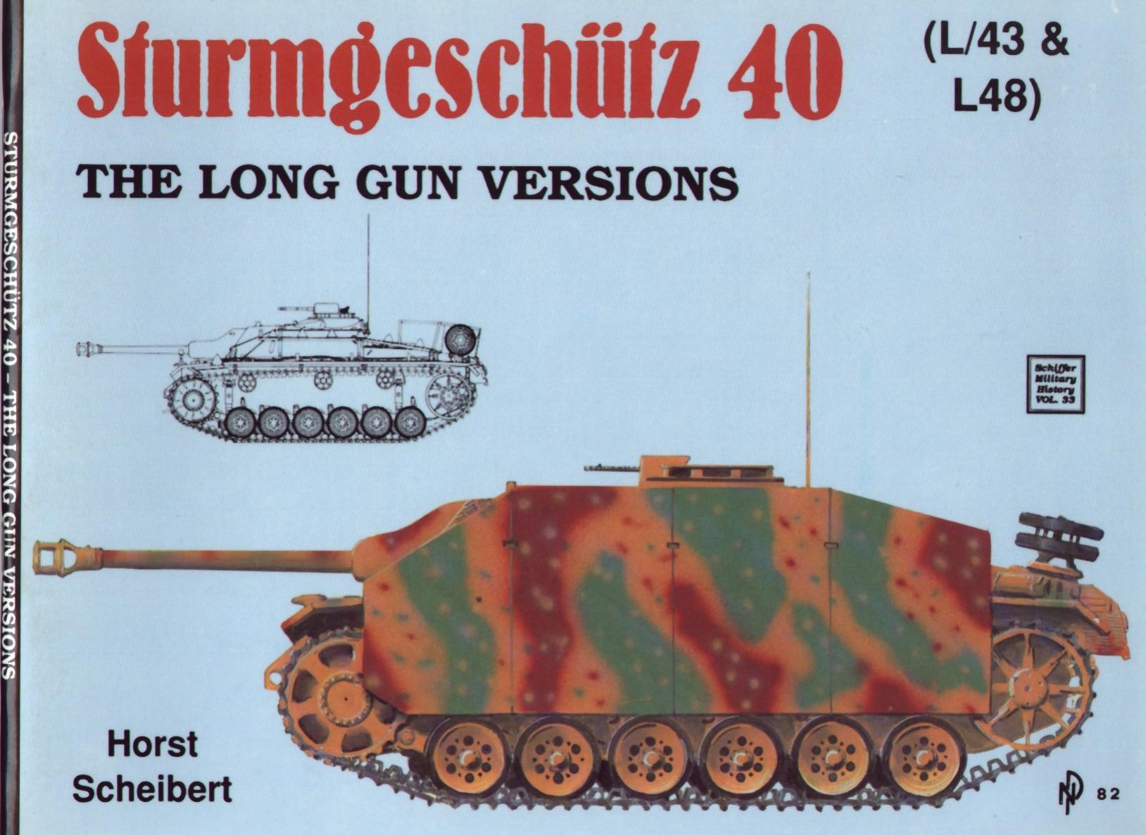 Sturmgeschutz 40 (L43 & L48): The Long Gun Versions (Schiffer Military History â33) by Horst Scheibert